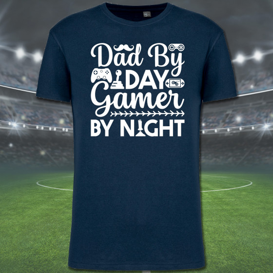 T-SHIRT DAD BY DAY GAMER MY...